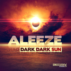 Aleeze - Dark Dark Sun (Thomas Petersen Remix Edit)