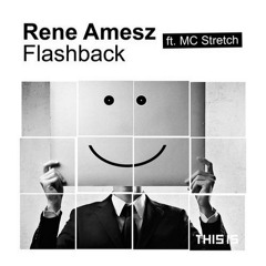 Rene Amesz ft MC Stretch - Flashback (full story not released)