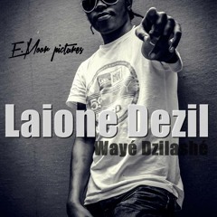 Laione dezil -Wayé Dzilashé