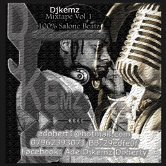 Dj'kemz MixTape100% Salone Beat'z Old & New