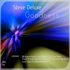 Steve Deluxe - Goodness (Louie Stick Remix) {HouseFactorya Records}