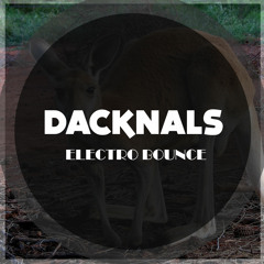 Dacknals - Electro Bounce (Original Mix) FREE DOWNLOAD