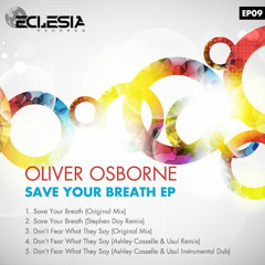 Oliver Osborne - Save Your Breath (Stephen Day Remix)
