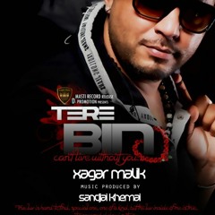 Xagar Malik - Tere Bin [www.pmm.net.pk]