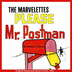 @ITSDJSMALLZ- Mr. Postman ( Remix )