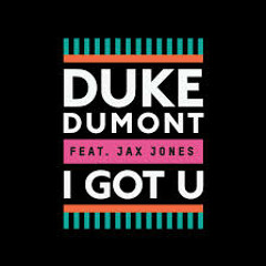 Duke Dumont - I Got U - High Contrast Remix