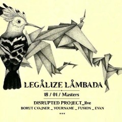 Fusion @ Legalize Lambada - Masters, Zagreb 180114
