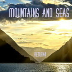 Mountains and Seas