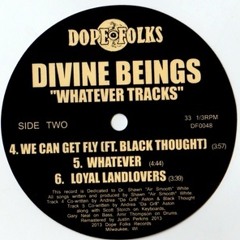 Divine Beings - We Can Get Fly (feat. Black Thought)-