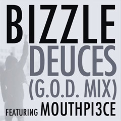6. Deuces (G.O.D. Remix) Feat. Mouthpi3ce