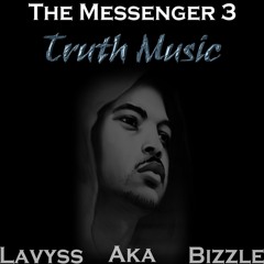 Bizzle - The Messenger 3: Truth Music