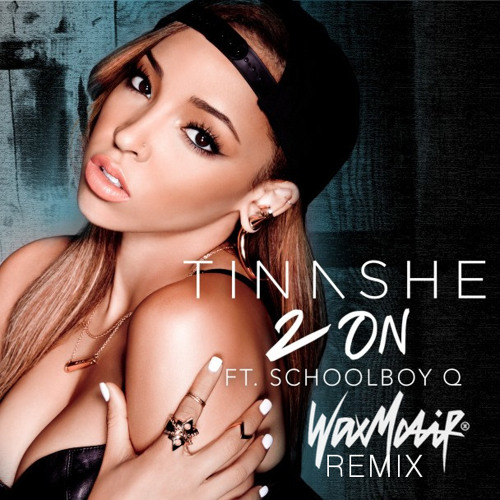 Tinashe ft. Schoolboy Q - 2 On (Wax Motif remix)