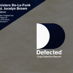 Ministers De la Funk Feat. Jocelyn Brown "Believe" Coqui Selection Rework
