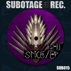 GRUESOME /// SHU & ZIPLOKK // SPICE EP (SUB015) SUBOTAGE RECORDS