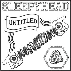 Sleepyhead - Untitled