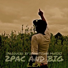 2Pac And Big (Produced by Downtown Music)