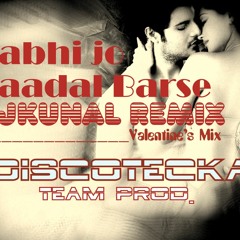 Kabhi Jo Baadal Barse- Zouk mix-Djkunal remix