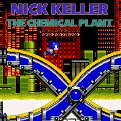 Nick Keller - The Chemical Plant (Sonic 2 Remix)