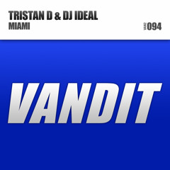Tristan D & DJ IDeal - Miami (Exclusive Preview)