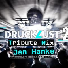 DruckLust Tribute Mix 009 - JAN HANKE