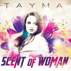 Tayma - Scent Of Woman (Alexandra Damiani Original Mix)