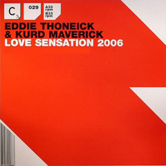 Eddie Thoneick & Kurd Maverick "Love Sensation" (Eddie Thoneick Sensation Mix) / 2006