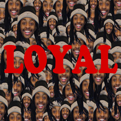 Matic808- Loyal
