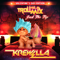 Troll Mix Vol. 9: Just The Tip *Valentine's Day Edition* (FREE DOWNLOAD)