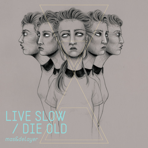 Mas&Delayer 'Live slow / die old' (2014)