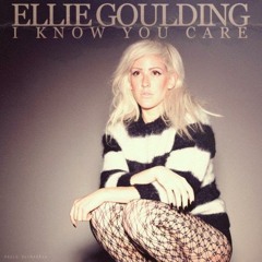 I Know You Care (Ellie Goulding Cover)