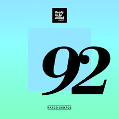 READY To Be CHILLED Podcast 092 mixed by Rayco Santos