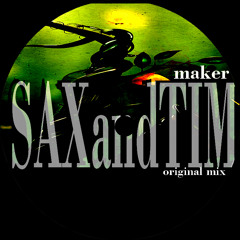 MAKER  Sax And Tim (original Mix).