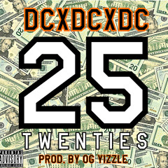 25 Twenties (Prod. by OG Yizzle)