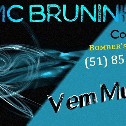 Mc Bruninho Vem Mulher (((DJ BOREST))) Nasquié Produções