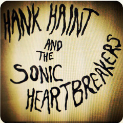 F.D.H by Hank Haint & The Sonic Heartbreakers (Los Tones)