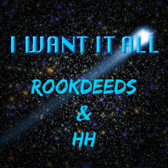 I Want It All-Rook Deeds & HH
