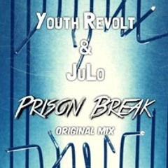 Prison Break (w/ JuLo)