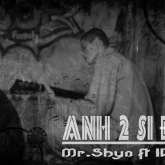 Anh 2 Si Đa- Mr.Shyn ft IDC