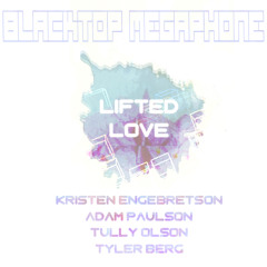 Lifted Love (Ft. Kristen Engebretson)