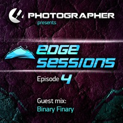 Binary Finary Guest Mix - Photographer - Edge Sessions Episode 04