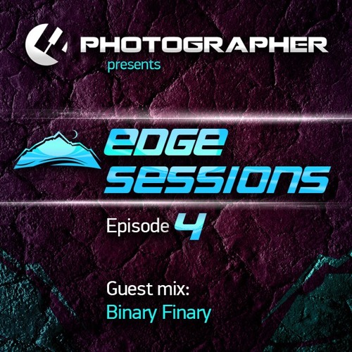 Binary Finary Guest Mix - Photographer - Edge Sessions Episode 04