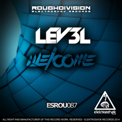 Lev3l - Welcome (Preview) OUT NOW! on Elektroshok Record: Rough Division