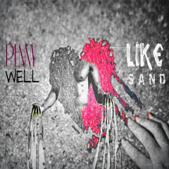 Penny Well "Like Sand" ((FREE DOWNLOAD))