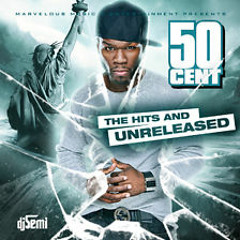 DJ Semi Presents 50 Cent - The Hits & Unreleased [2009 Mixtape]