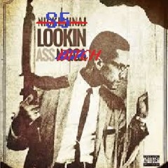 S5 - Looking Ass Bitch (Looking Ass Nigga) ♣ REMIX ♣