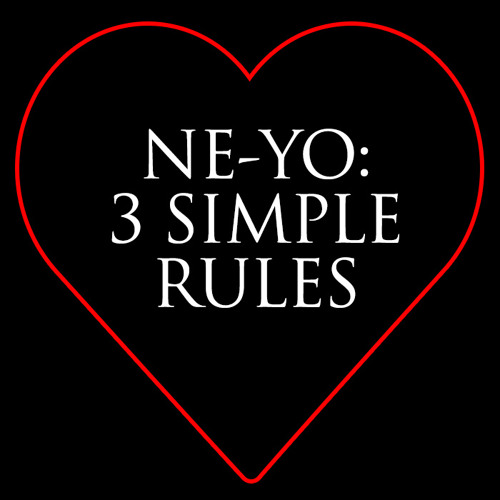 NE-YO - 3 Simple Rules by Compound Entertainment