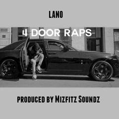 Lano (@YeahLano) - 4 DOOR RAP (Prod. By MizfitzSoundz_)