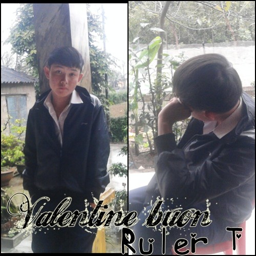 Valentine buồn - Ruler T