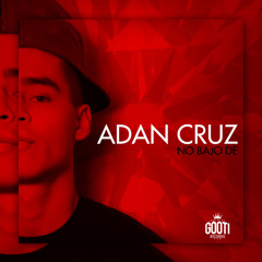 Adan Cruz - No Bajo De - 09
