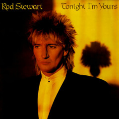 Rod Stewart - Tonight I'm Yours (Don't Hurt Me) Extended Version